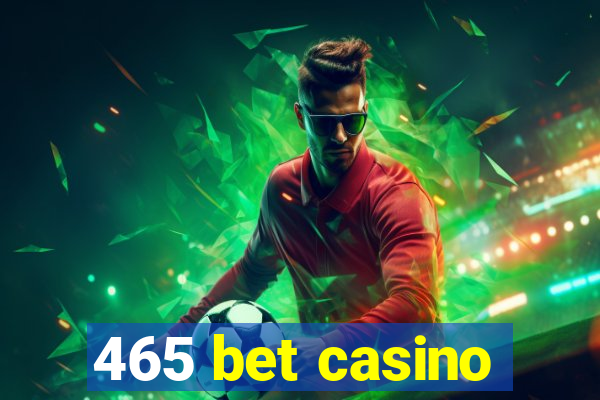 465 bet casino